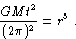 G M t^2 / (2 pi)^2 = r^3